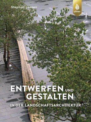 cover image of Entwerfen und Gestalten in der Landschaftsarchitektur